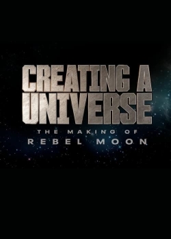 Creating a Universe - The Making of Rebel Moon-fmovies