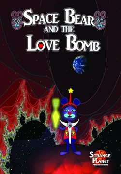 Space Bear and the Love Bomb-fmovies