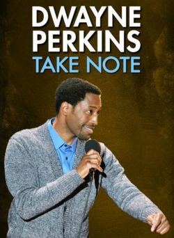 Dwayne Perkins: Take Note-fmovies
