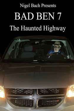 Bad Ben 7: The Haunted Highway-fmovies