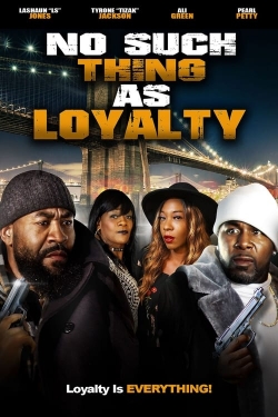 No Such Thing as Loyalty-fmovies