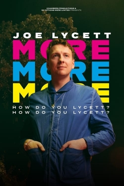 Joe Lycett: More, More, More! How Do You Lycett? How Do You Lycett?-fmovies