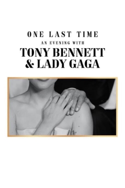 One Last Time: An Evening with Tony Bennett and Lady Gaga-fmovies