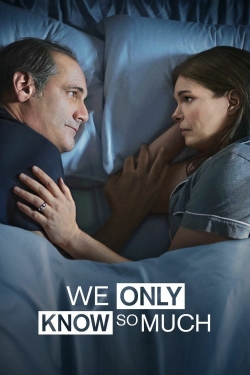 We Only Know So Much-fmovies