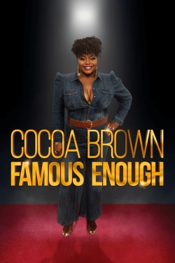 Cocoa Brown: Famous Enough-fmovies
