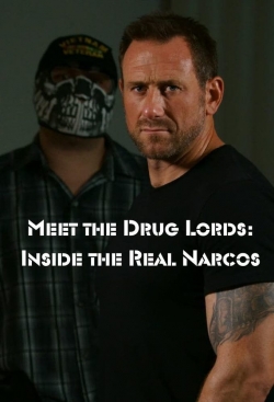 Meet the Drug Lords: Inside the Real Narcos-fmovies