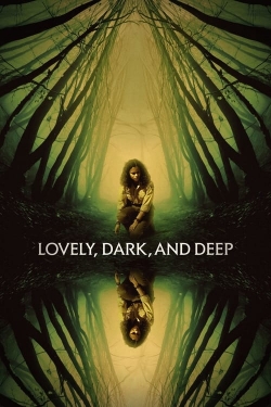 Lovely, Dark, and Deep-fmovies