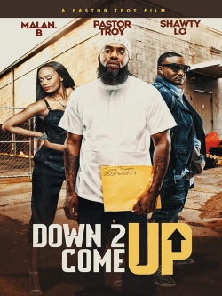 Down 2 Come Up-fmovies