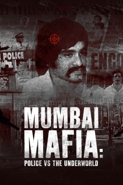 Mumbai Mafia: Police vs the Underworld-fmovies