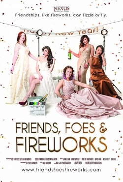 Friends, Foes & Fireworks-fmovies