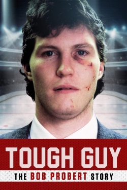 Tough Guy: The Bob Probert Story-fmovies