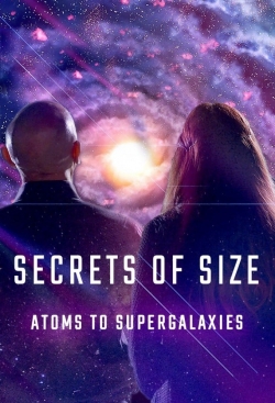 Secrets of Size: Atoms to Supergalaxies-fmovies
