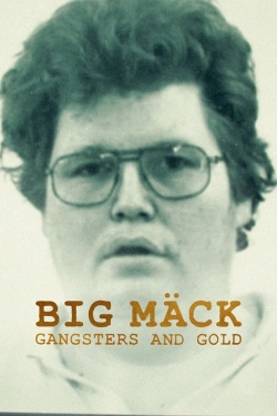 Big Mäck: Gangsters and Gold-fmovies
