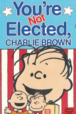 You're Not Elected, Charlie Brown-fmovies