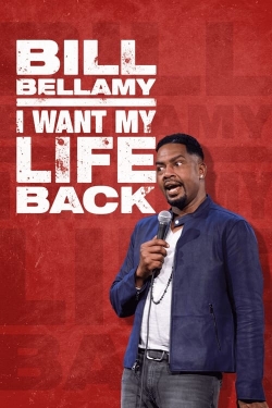 Bill Bellamy: I Want My Life Back-fmovies
