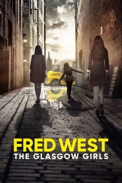 Fred West: The Glasgow Girls-fmovies