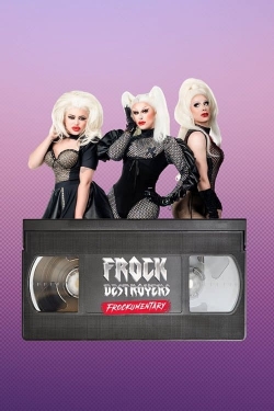 Frock Destroyers: Frockumentary-fmovies