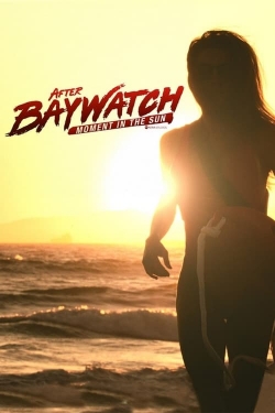 After Baywatch: Moment in the Sun-fmovies