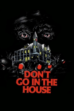 Don't Go in the House-fmovies