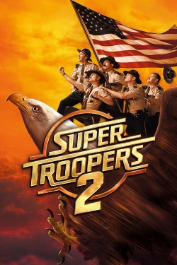 Super Troopers 2-fmovies