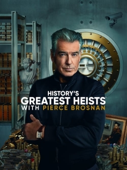 History's Greatest Heists with Pierce Brosnan-fmovies