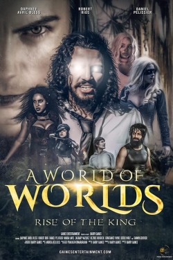 A World Of Worlds: Rise of the King-fmovies