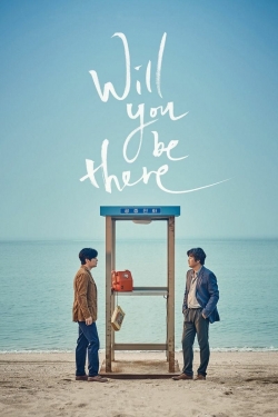 Will You Be There-fmovies