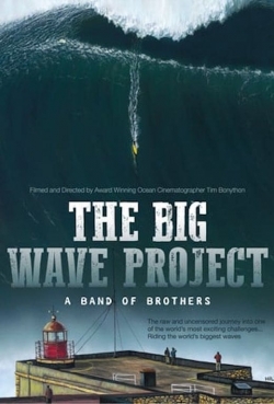 The Big Wave Project: A Band of Brothers-fmovies