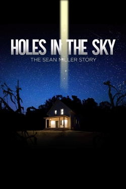 Holes In The Sky: The Sean Miller Story-fmovies