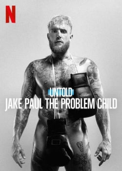 Untold: Jake Paul the Problem Child-fmovies