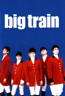 Big Train-fmovies