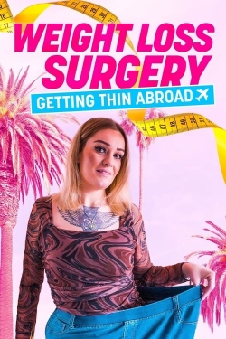 Weight Loss Surgery: Getting Thin Abroad-fmovies