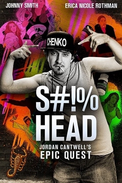 S#!%head: Jordan Cantwell's Epic Quest-fmovies