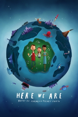 Here We Are: Notes for Living on Planet Earth-fmovies