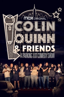 Colin Quinn & Friends: A Parking Lot Comedy Show-fmovies