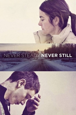 Never Steady, Never Still-fmovies