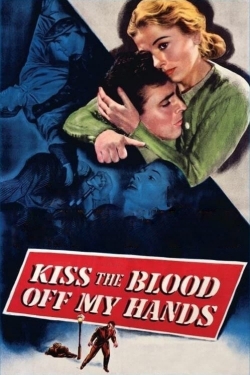 Kiss the Blood Off My Hands-fmovies