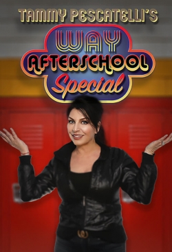 Tammy Pescatelli's Way After School Special-fmovies
