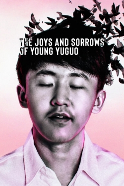 The Joys and Sorrows of Young Yuguo-fmovies