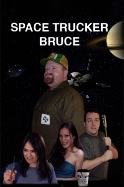Space Trucker Bruce-fmovies