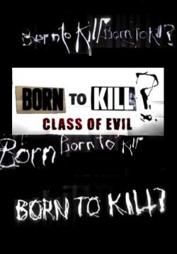 Born To Kill? Class Of Evil-fmovies