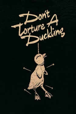 Don't Torture a Duckling-fmovies