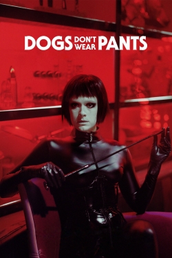 Dogs Don't Wear Pants-fmovies