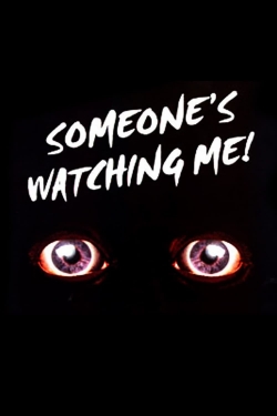 Someone's Watching Me!-fmovies