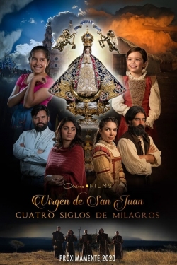 Our Lady of San Juan, Four Centuries of Miracles-fmovies