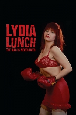 Lydia Lunch: The War Is Never Over-fmovies