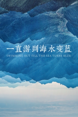 Swimming Out Till the Sea Turns Blue-fmovies